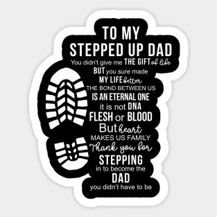 To My Stepped Up Dad Sticker